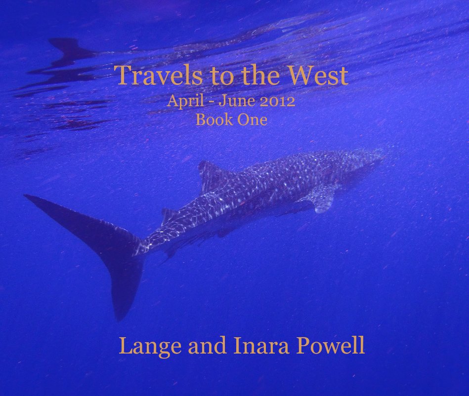 Travels to the West April - June 2012 Book One nach Lange and Inara Powell anzeigen