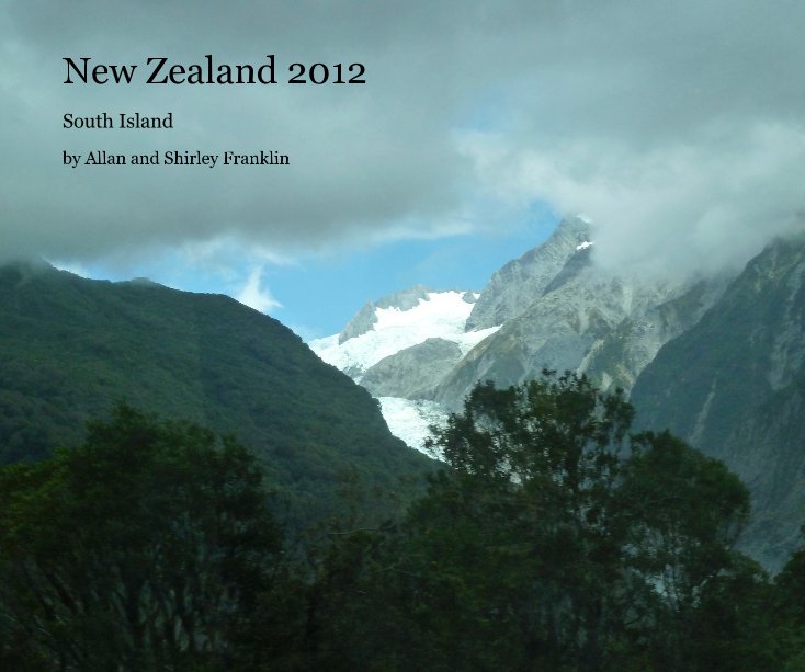 Ver New Zealand 2012 por Allan and Shirley Franklin