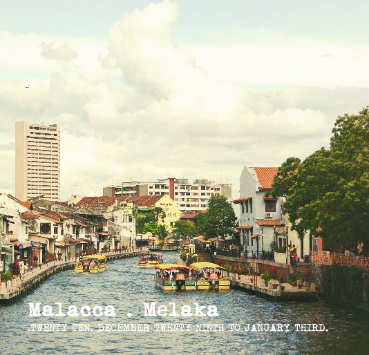Visualizza Malacca . Melaka // 2010 di Eileen Goh