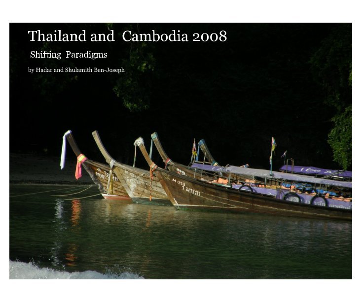 Ver Thailand and Cambodia 2008 por Hadar and Shulamith Ben-Joseph