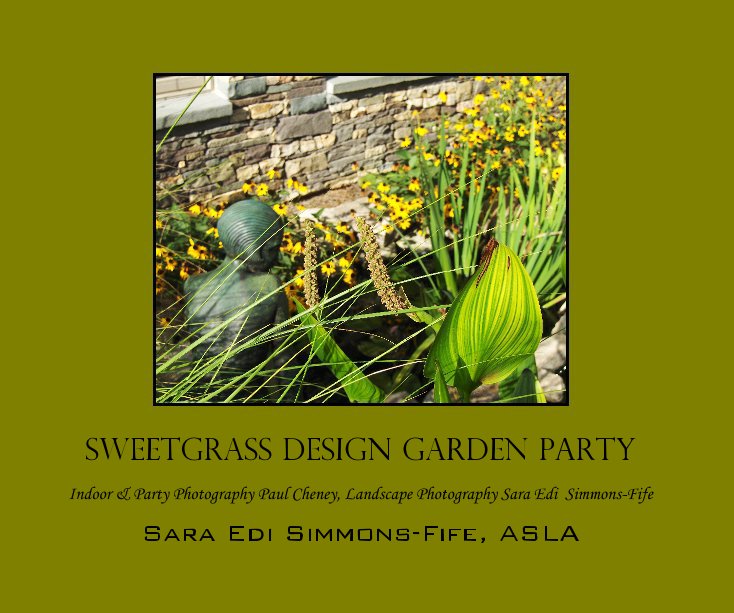 View Sweetgrass Design Garden Party by Sara Edi Simmons-Fife, ASLA