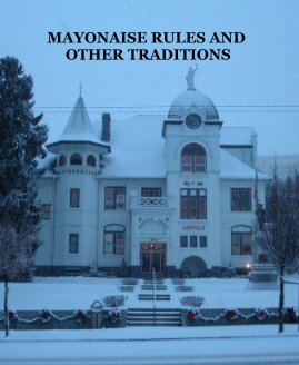 MAYONAISE RULES AND OTHER TRADITIONS book cover