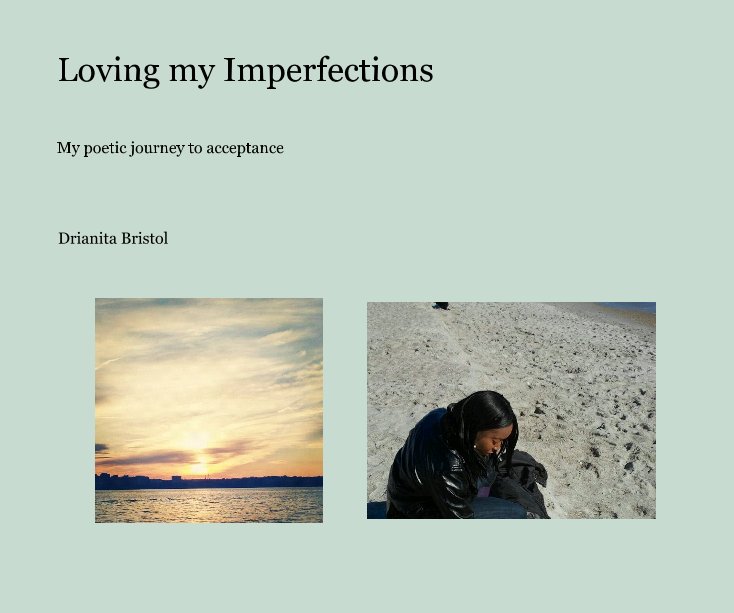 View Loving my Imperfections by Drianita Bristol