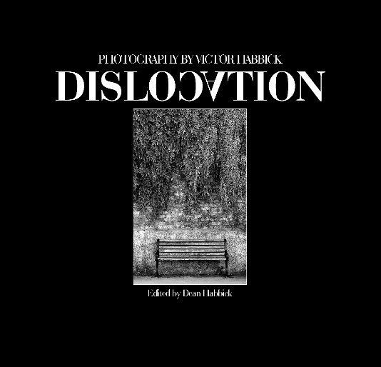 View Dislocation by Victor Habbick