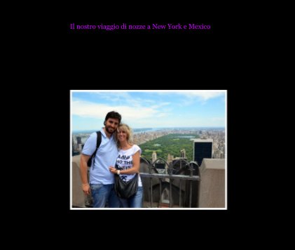Il nostro viaggio di nozze a New York e Mexico book cover