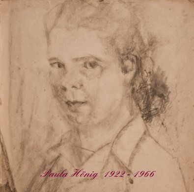 Paula Hönig 1922 - 1966 book cover