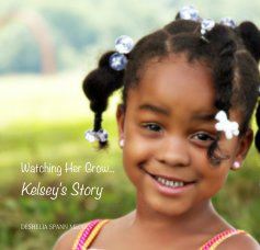 Watching her grow... Kelsey's Story book cover