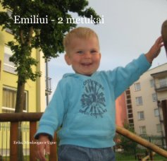Emiliui - 2 metukai book cover