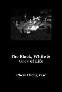 The Black, White & Grey of Life book cover