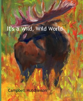 It's a Wild, Wild World book cover