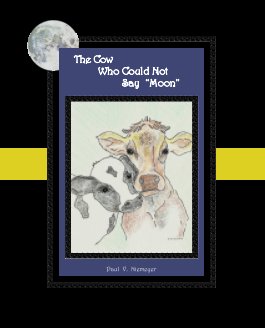 The Cow Who Could Not Say "Moon" book cover