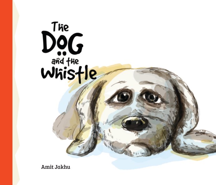 Bekijk The Dog and the Whistle op Amit Jakhu