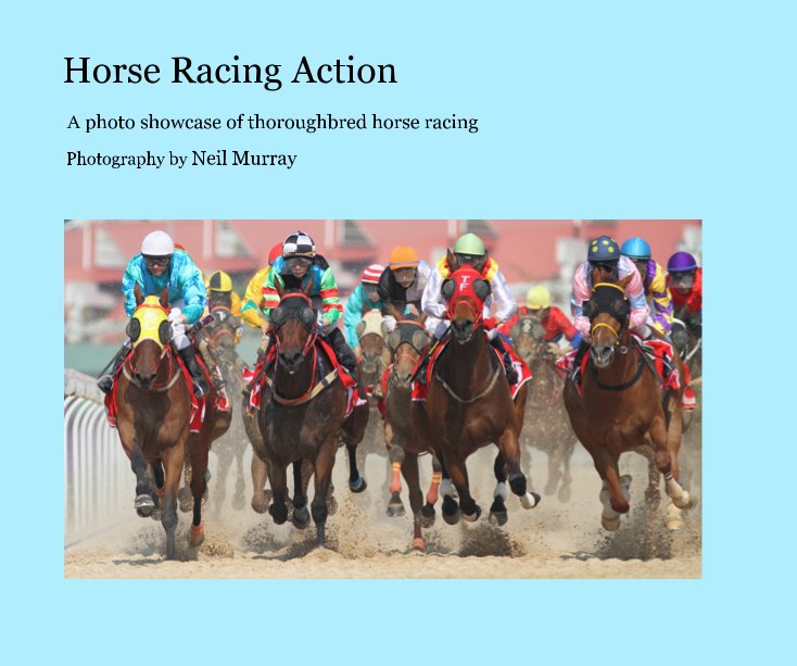 View Horse Racing Action by Photography by Neil Murray