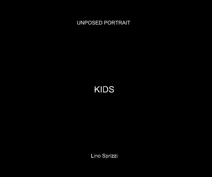 View UNPOSED PORTRAIT KIDS Lino Sprizzi by Lino Sprizzi