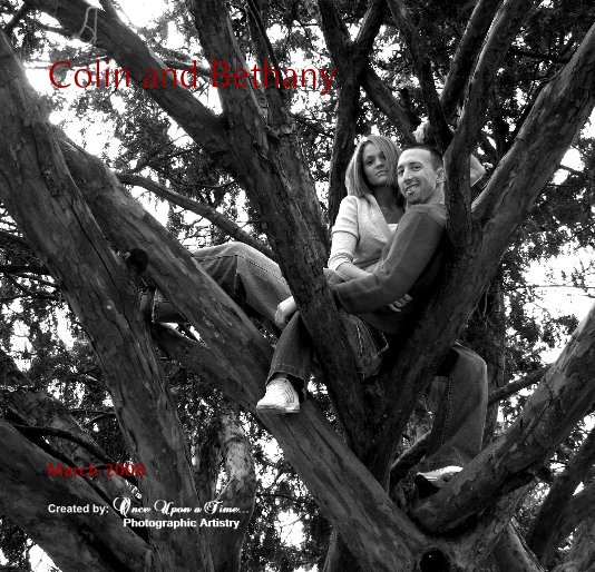 View Colin and Bethany by Created by: Once Upon a Time... Photographic Artistry