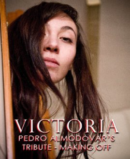 Making off del corto "Victoria" Un tributo a Pedro Almodóvar book cover