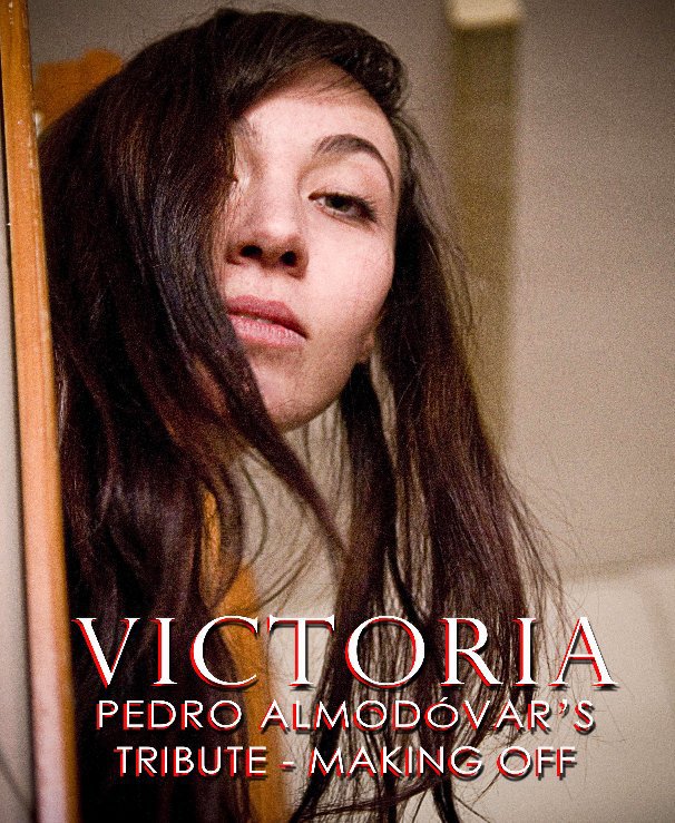 View Making off del corto "Victoria" Un tributo a Pedro Almodóvar by Javier Peñafiel