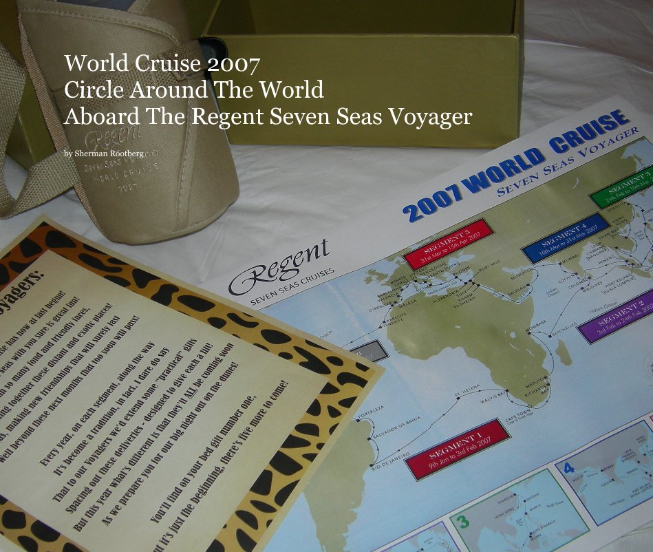 View World Cruise 2007 Circle Around The World Aboard The Regent Seven Seas Voyager by Sherman Rootberg