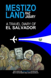 Mestizo Land: A Travel Diary of El Salvador book cover