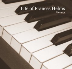 Life of Frances Helms Volume 1 book cover
