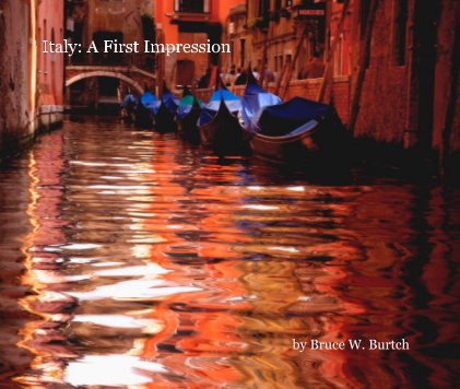 Italy: A First Impression by Bruce W. Burtch book cover