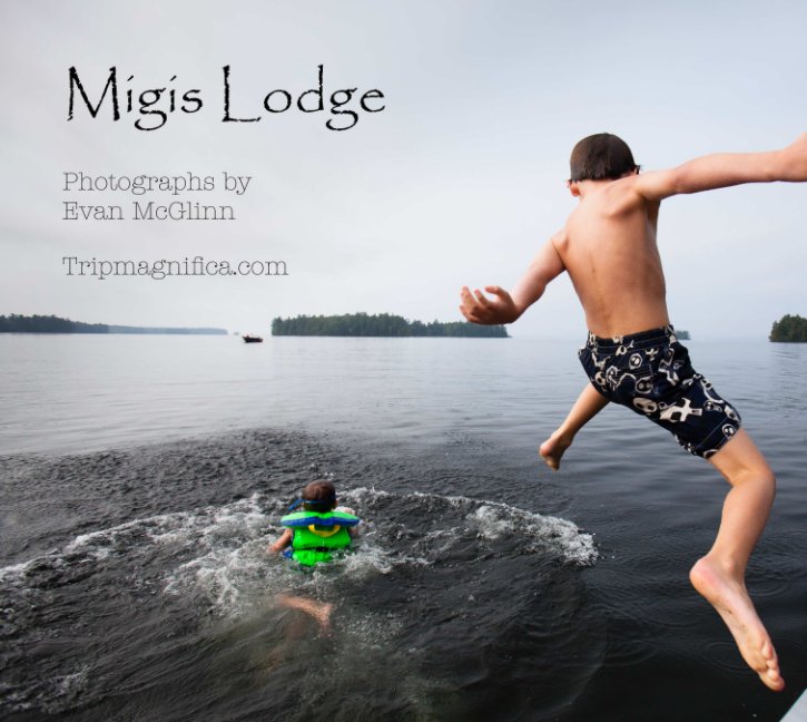 View Migis Lodge by Evan McGlinn