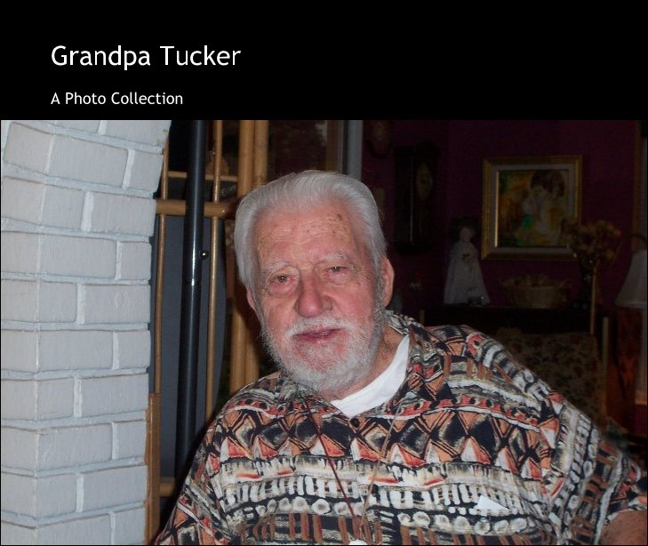 Bekijk Grandpa Tucker op Samantha Mirabal