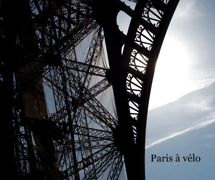 Bekijk Paris à vélo op Peter Westerhof & Silvia Pol