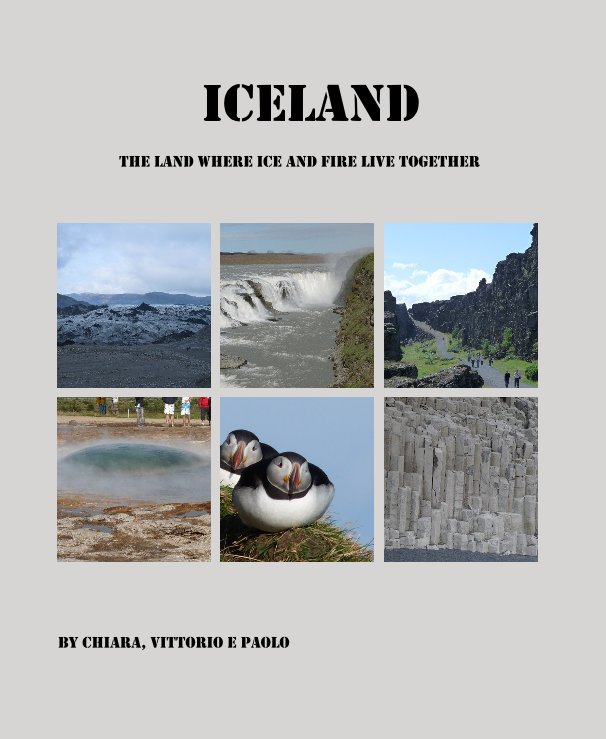 View Iceland by CHIARA, VITTORIO E PAOLO