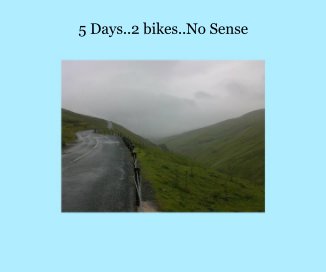 5 Days..2 bikes..No Sense book cover