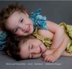 Mimi and Charolette
2012  Summer Ashland, Oregon book cover
