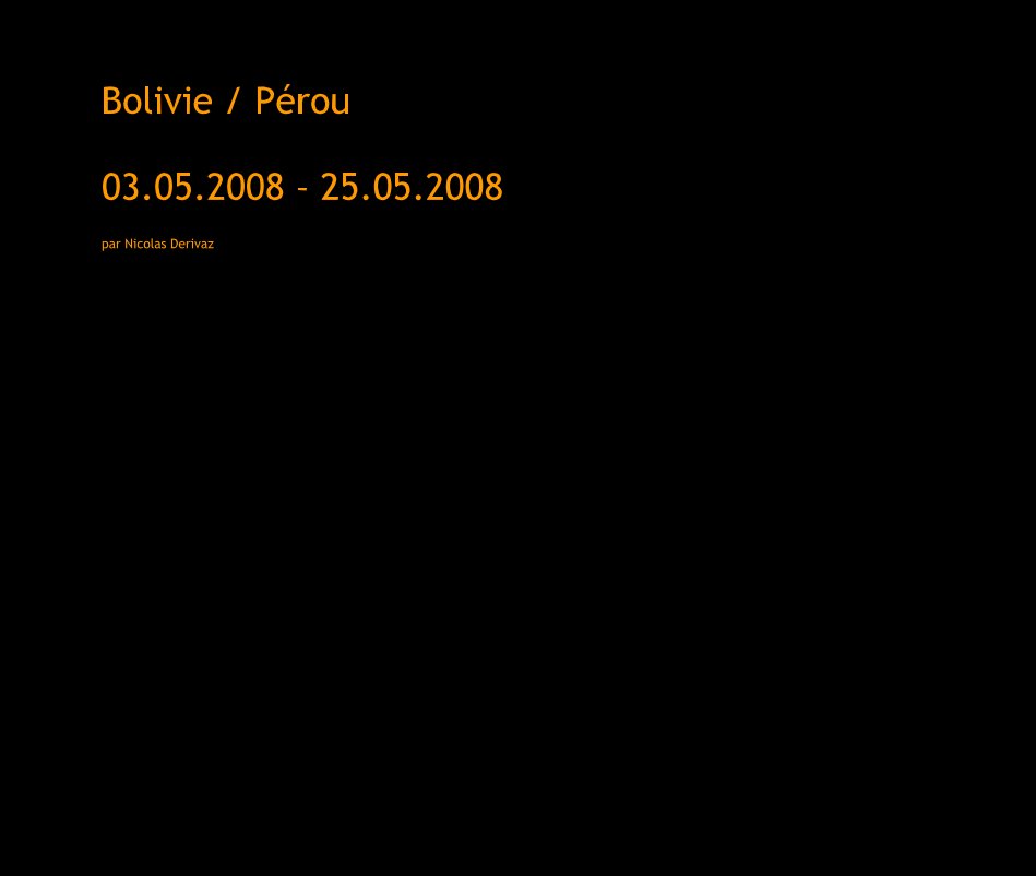 Bolivie / Perou 03.05.2008 - 25.05.2008 nach par Nicolas Derivaz anzeigen