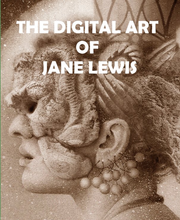 Bekijk THE DIGITAL ART OF JANE LEWIS op Jane Lewis