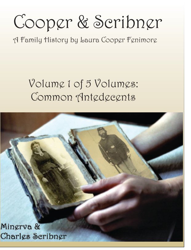 View Cooper & Scribner Family History 1 by Laura Cooper Fenimore