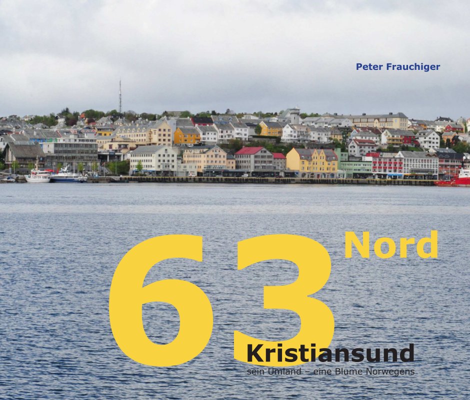 Ver 63 Nord - Kristiansund por Peter Frauchiger