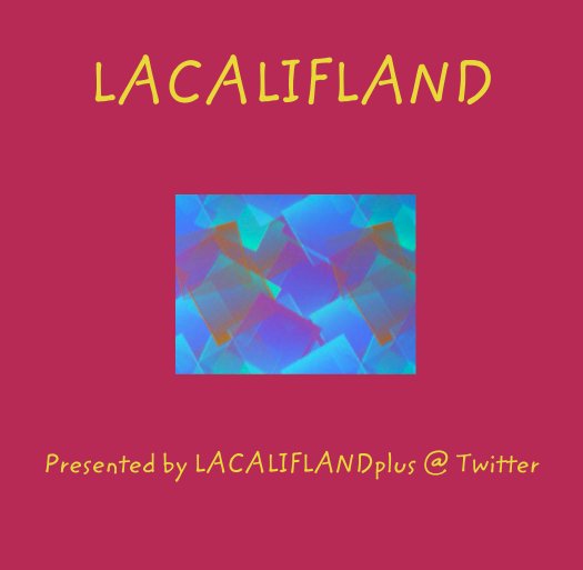 LACALIFLAND nach Presented by LACALIFLANDplus @ Twitter anzeigen
