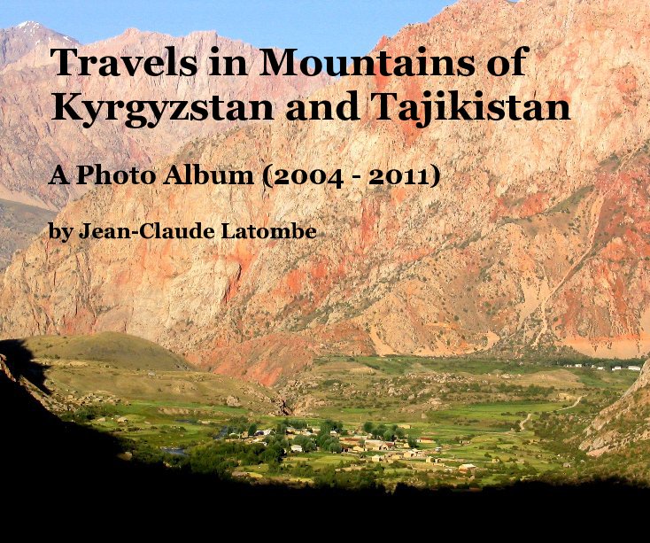 Ver Travels in Mountains of Kyrgyzstan and Tajikistan por Jean-Claude Latombe