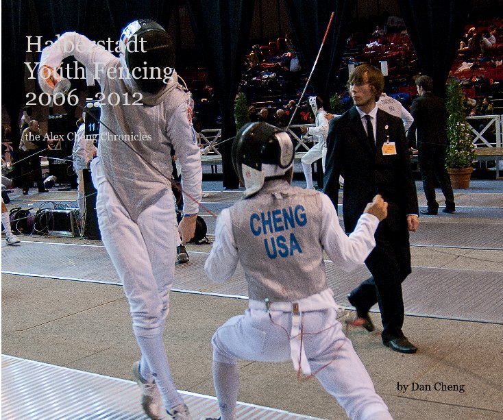 Halberstadt Youth Fencing 2006 -2012 nach Dan Cheng anzeigen