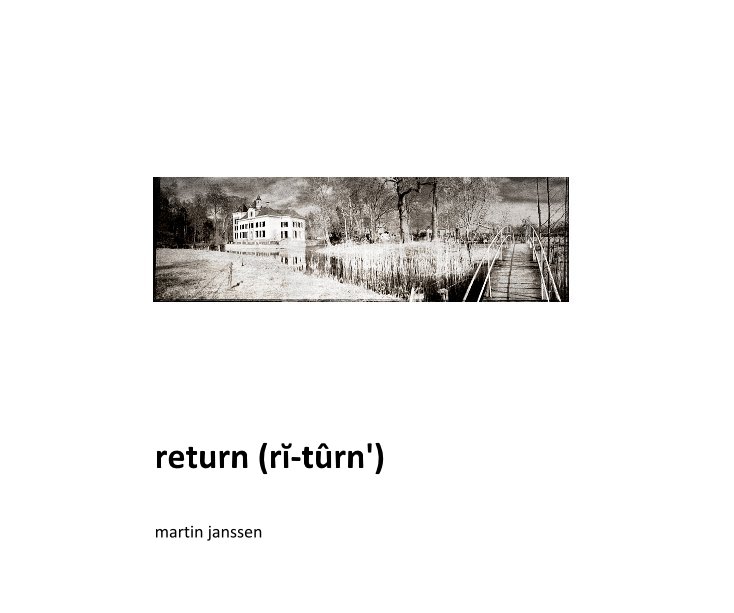 Ver return (rÄ­-tÃ»rn') por martin janssen