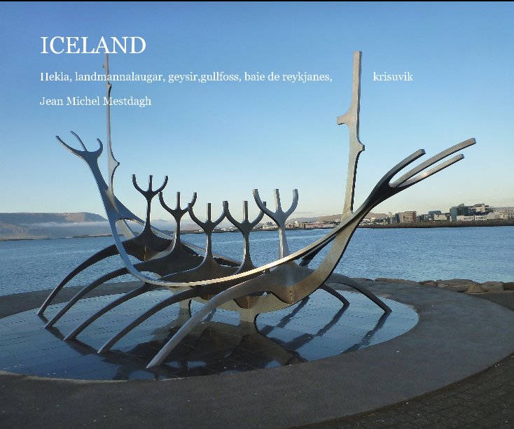 View ICELAND by Jean Michel Mestdagh
