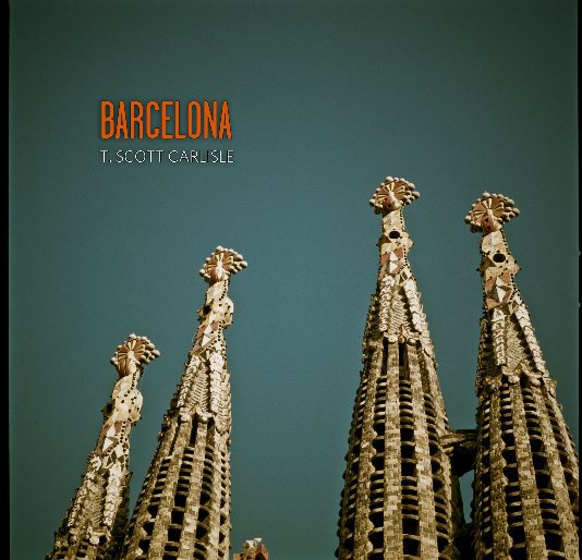 Ver Barcelona por T. Scott Carlisle