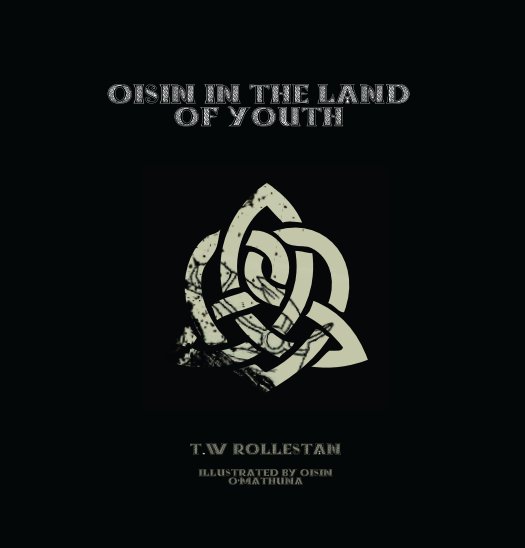 View Oisin in the Land of Youth by T.W. Rollestan
