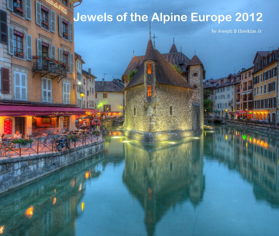 Bekijk Jewels of the Alpine Europe 2012 op Joseph B Hawkins Jr