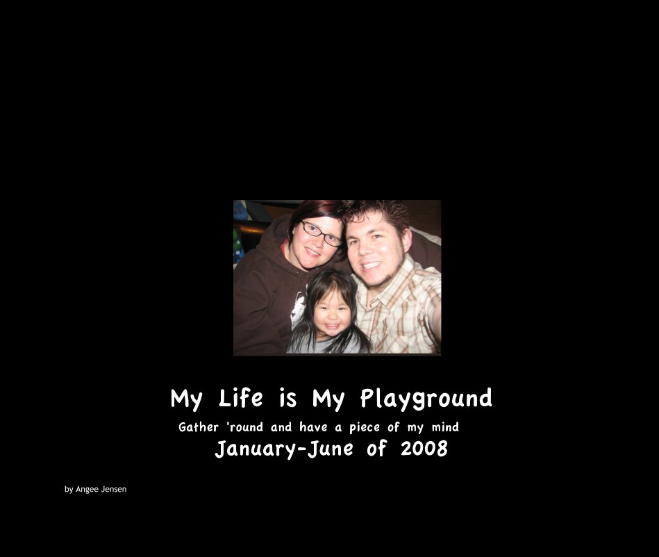 View My Life is My Playground by Angee Jensen