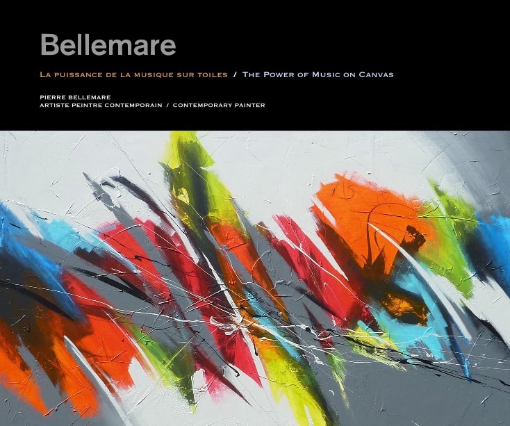 View Bellemare by PIERRE BELLEMARE ARTISTE PEINTRE CONTEMPORAIN / CONTEMPORARY PAINTER