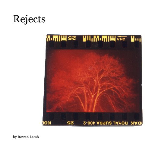 View Rejects by Rowan Lamb