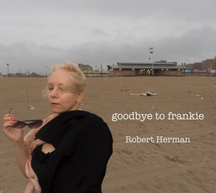 View goodbye to frankie by Robert Herman