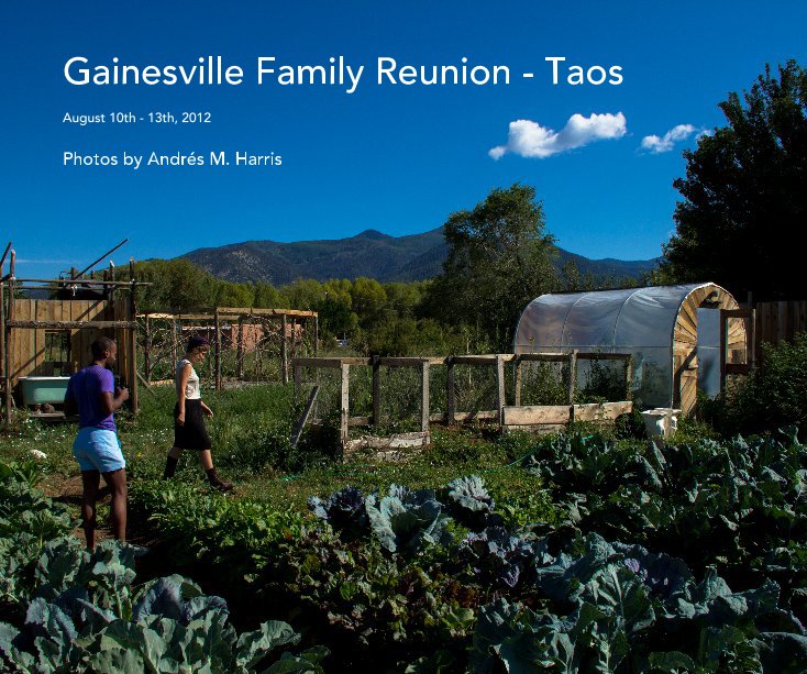 View Gainesville Family Reunion - Taos by Photos by Andrés M. Harris