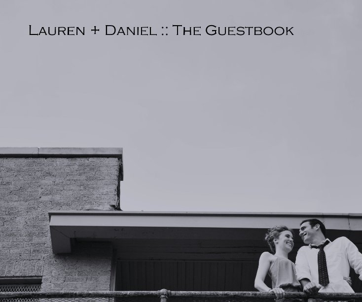 Ver Lauren + Daniel :: The Guestbook por KatieTCU
