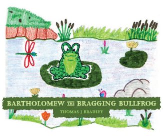Bartholomew the Bragging Bullfrog book cover